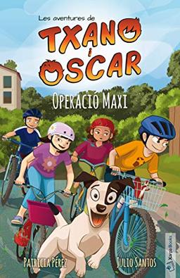 Txano i Òscar 2 - Operació Maxi: Llibres il·lustrats d'aventures i misteri per a nens (7-12 anys) (Les aventures de Txano i Òscar, Band 2)