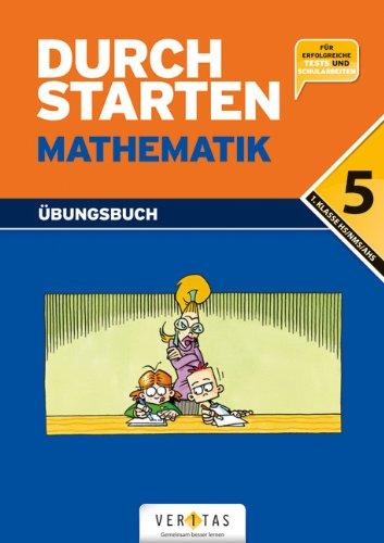 Durchstarten Mathematik: Durchstarten in Mathematik 5. Dein Übungsbuch: Lehrplan 1. Klasse