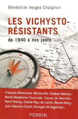 Les vichysto-résistants : de 1940 à nos jours