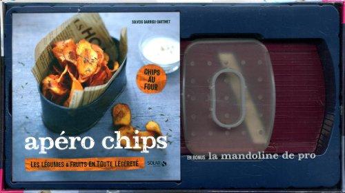 Apéro chips : le livre des recettes de chips légumes & fruits : + en bonus la mandoline de pro