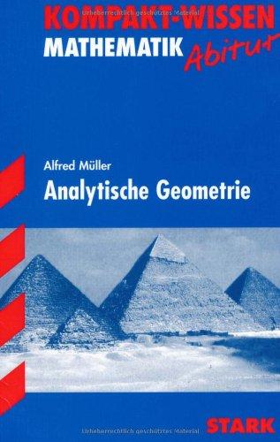 Kompakt-Wissen Gymnasium / Mathematik - Analytische Geometrie: Für alle Bundesländer