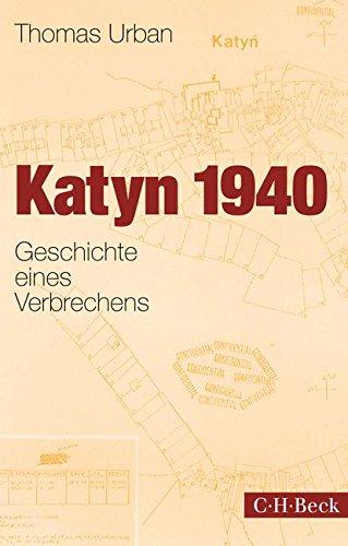 Katyn 1940: Geschichte eines Verbrechens