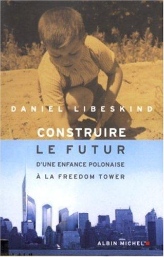 Construire le futur : d'une enfance polonaise à la Freedom tower