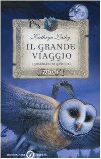 Il grande viaggio. I guardiani di Ga'Hoole