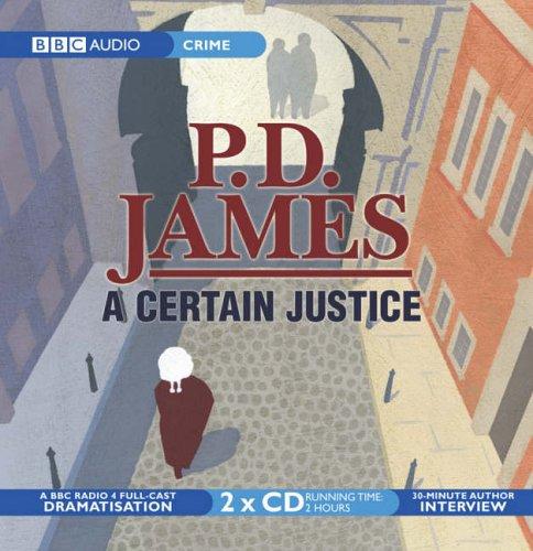 A Certain Justice (BBC Radio Collection: Crimes and Thrillers)