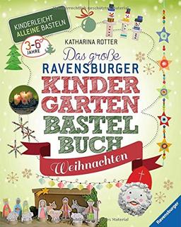 Das große Ravensburger Kindergarten-Bastelbuch Weihnachten