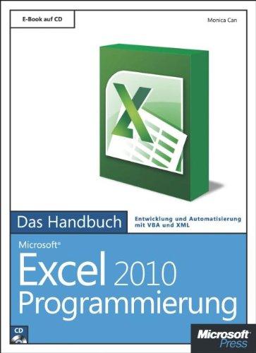 Microsoft Excel 2010 Programmierung - Das Handbuch: Entwicklung und Automatisierung mit VBA und XML / E-BOOK auf CD