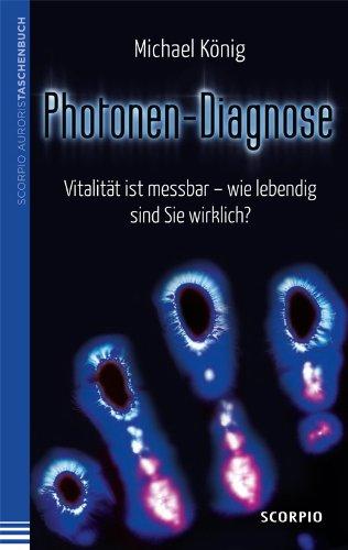 Photonen-Diagnose: Vitalität ist messbar - wie lebendig sind Sie wirklich?