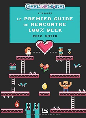 Le premier guide de rencontre 100 % geek