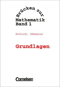 Brücken zur Mathematik, Bd.1, Grundlagen