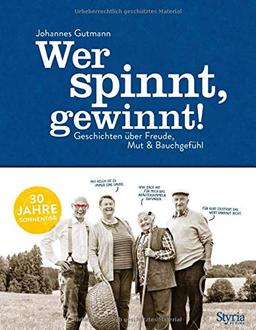 Wer spinnt, gewinnt!: Geschichten über Freude, Mut & Bauchgefühl