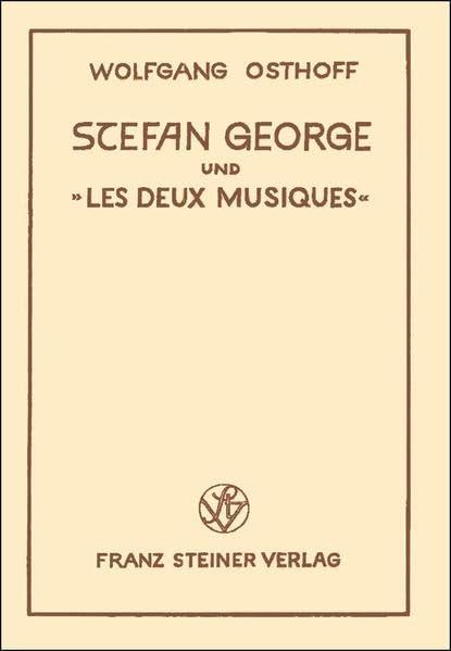 Stefan George und "les deux musiques": Toenende und vertonte Dichtung im Einklang und Widerstreit