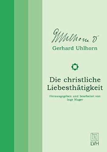 Gerhard Uhlhorn, Die christliche Liebesthätigkeit: Band 2, Teil II Die christliche Liebesthätigkeit im Mittelalter