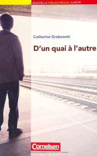 Nouvelle Bibliothèque Junior - Allgemeine Ausgabe: A2+ - D'un quai à l'autre: Lektüre mit eingelegtem Vokabular