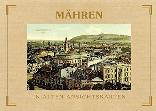 Mähren - In alten Ansichtskarten