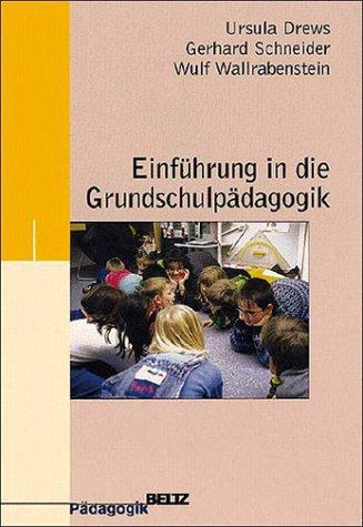 Einführung in die Grundschulpädagogik (Beltz Pädagogik)