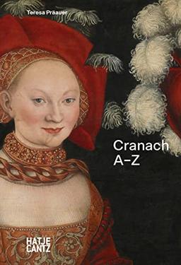 Lucas Cranach: A–Z (Alte Kunst)