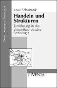 Schimank, Handeln und Strukturen: Einführung in die akteurtheoretische Soziologie