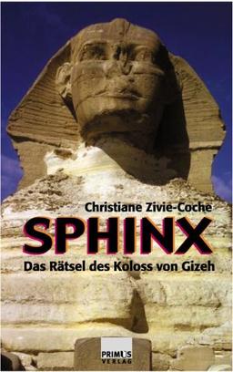 Sphinx. Das Rätsel des Koloss von Gizeh.