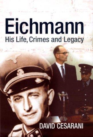 Eichmann: His Life and Crimes