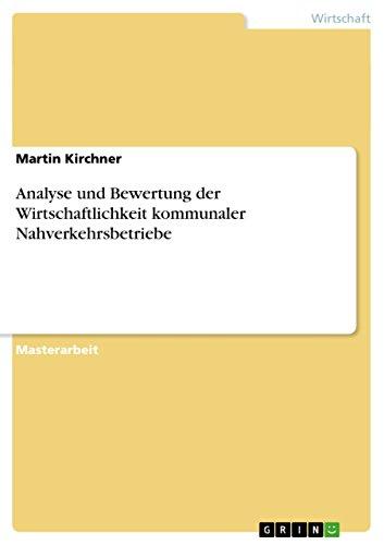 Analyse und Bewertung der Wirtschaftlichkeit kommunaler Nahverkehrsbetriebe: Magisterarbeit