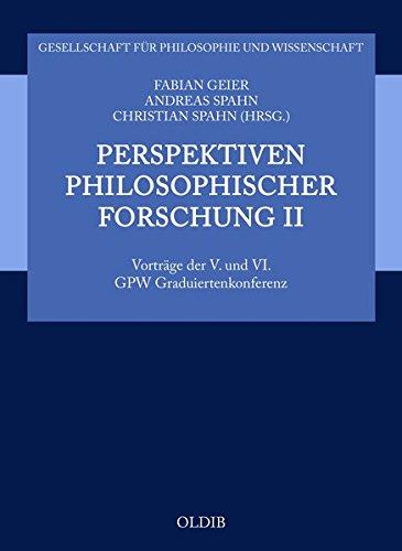 Perspektiven philosophischer Forschung II