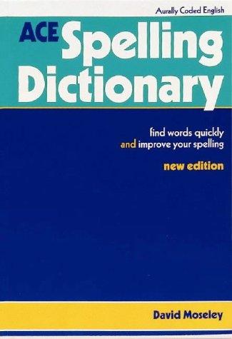 A. C. E. Spelling Dictionary