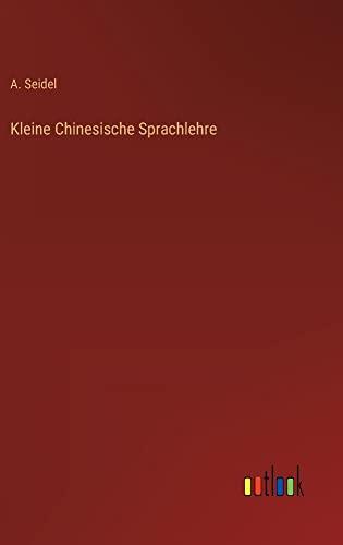 Kleine Chinesische Sprachlehre