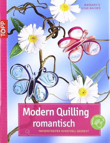 Modern Quilling romantisch: Papierstreifen kunstvoll gedreht