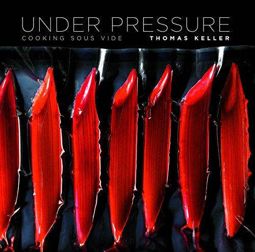 Under Pressure: Sous Vide: The Art and Science: Cooking Sous Vide