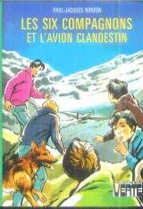 Les Six compagnons et l'avion clandestin (Bibliothèque verte)