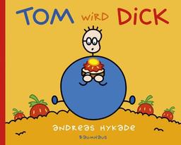 Tom wird dick: Bilderbuch zur Kinderserie