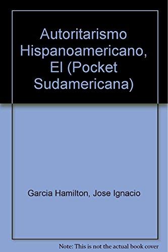 Autoritarismo hispanoamericano / Latin American Authoritarianism (Pocket Sudamericana)