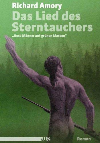 Das Lied des Sterntauchers: Rote Männer auf grünen Matten