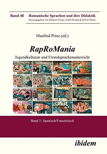 Rap RoMania: Jugendkulturen und Fremdsprachenunterricht (Romanische Sprachen und ihre Didaktik)