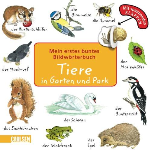 Mein erstes buntes Bildwörterbuch: Tiere in Garten und Park