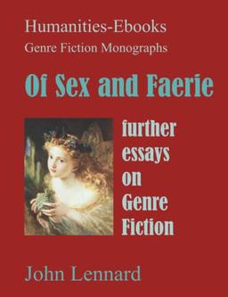 Of Sex and Faerie: further essays on Genre Fiction (Genre Fiction Monographs)