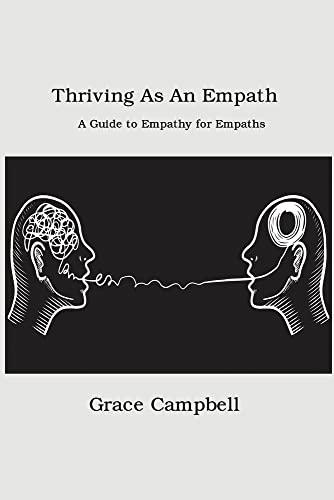 Thriving as an Empath: A Guide to Empathy for Empaths