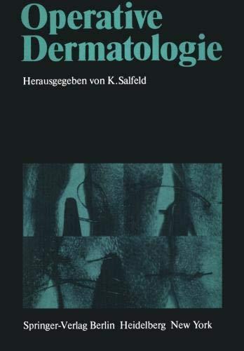 Operative Dermatologie: Vorträge des 2. Symposiums für Dermatochirurgie, Minden - Bad Salzuflen, 26. bis 28. Mai 1978