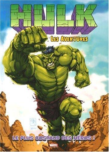 Hulk : les aventures. Vol. 1. Le plus costaud des héros !