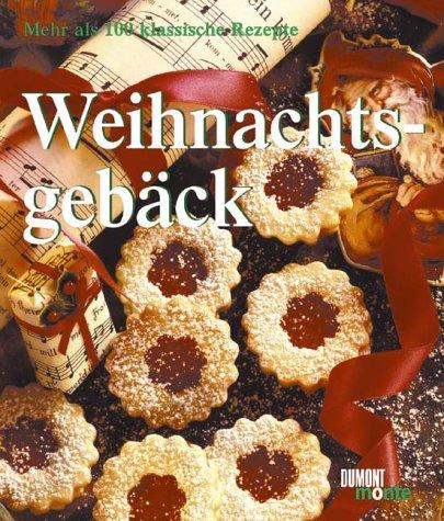 Weihnachtsgebäck. Mehr als 100 klassische Rezepte