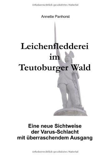 Leichenfledderei im Teutoburger Wald: Eine neue Sichtweise der Varus-Schlacht mit überraschendem Ausgang