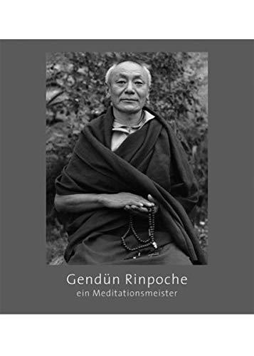 Gendün Rinpoche: ein Meditationsmeister