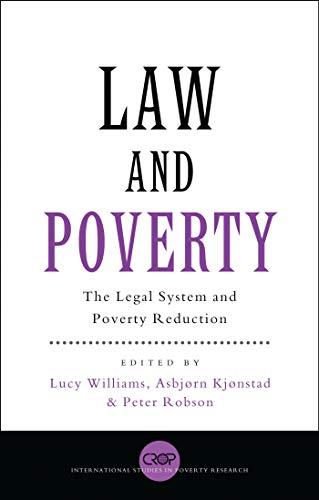 Law and Poverty: The Legal System and Poverty Reduction (Crop International Studies in Poverty Research)