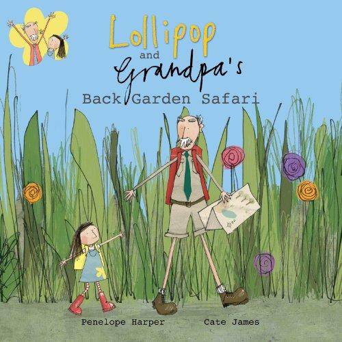 Lollipop and Grandpa's Back Garden Safari: Book 1