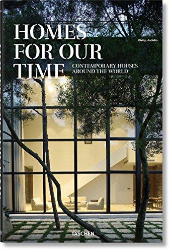 Homes for our time : contemporary houses around the world. Homes for out time : zeitgenössische Häuser aus aller Welt. Homes for out time : maisons contemporaines autour du monde