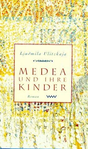 Medea und Ihre Kinder: Roman