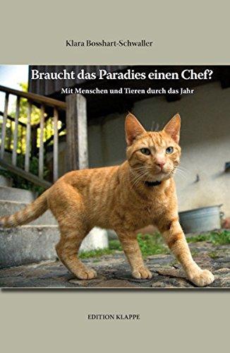 Braucht das Paradies einen Chef?: Mit Menschen und Tieren durch das Jahr