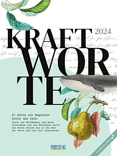 Kraftworte 2024: Literarischer Wochenkalender * 1 Woche 1 Seite * 24 x 32 cm * Klimaneutrale Produktion