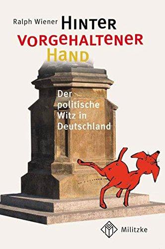 Hinter vorgehaltener Hand: Der politische Witz in Deutschland